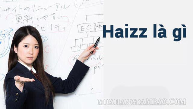 Bạn có hiểu ý nghĩa của haizz là gì không?